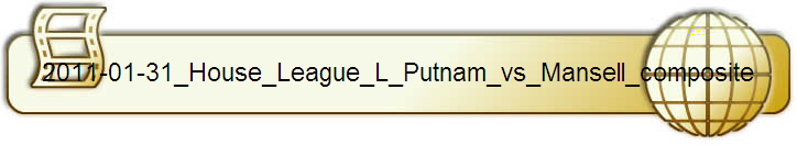 2011-01-31_House_League_L_Putnam_vs_Mansell_composite