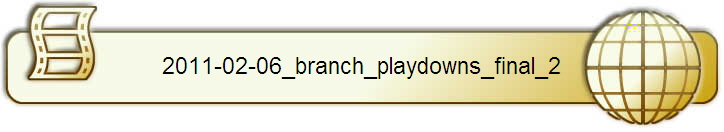 2011-02-06_branch_playdowns_final_2